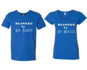 Blinded by Her Beauty & His Muscles V-Neck T-Shirts – Couple Matching Styles Sold Separately | Available in Multiple Sizes & Colors