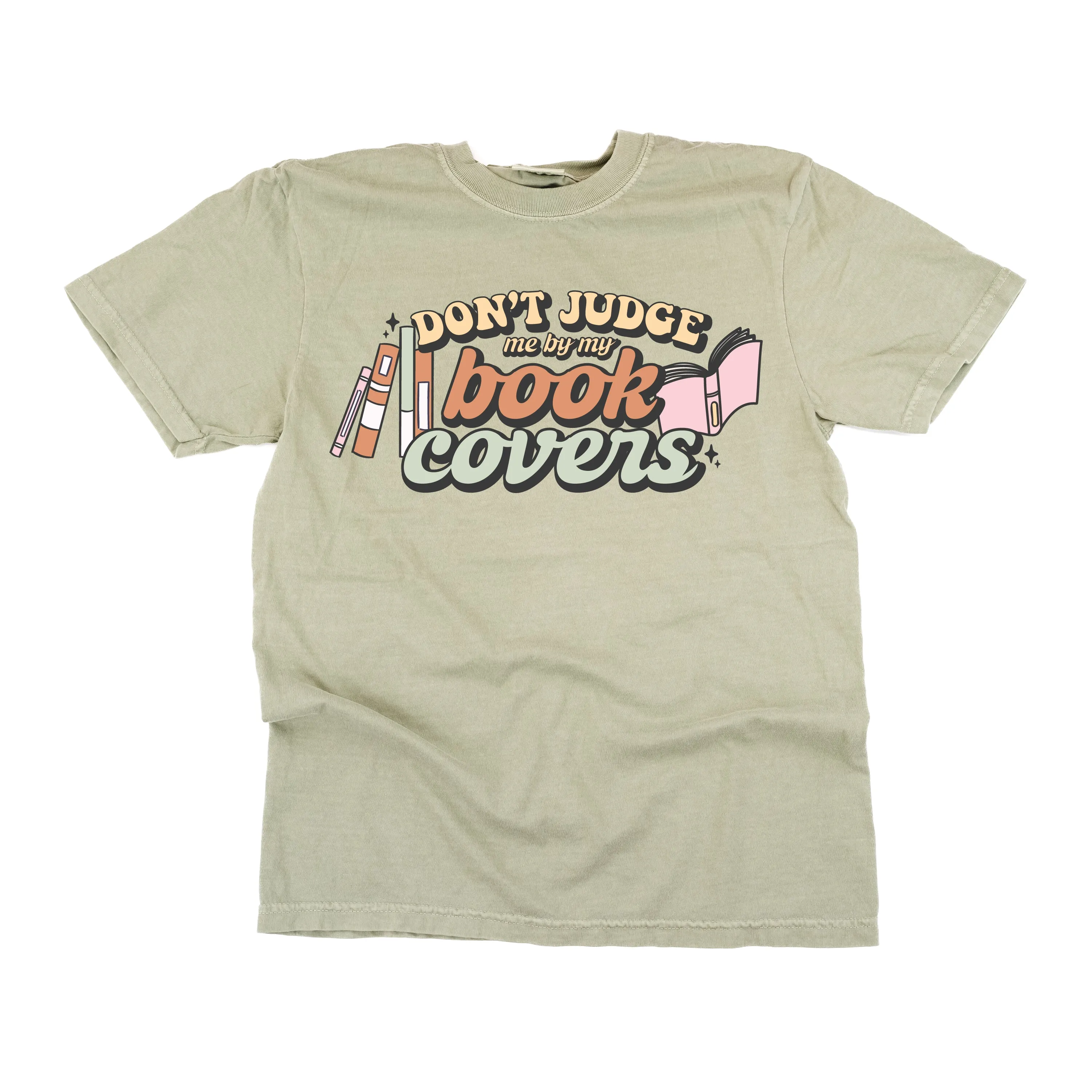 Don't Judge Me By My Book Covers - SHORT SLEEVE COMFORT COLORS TEE