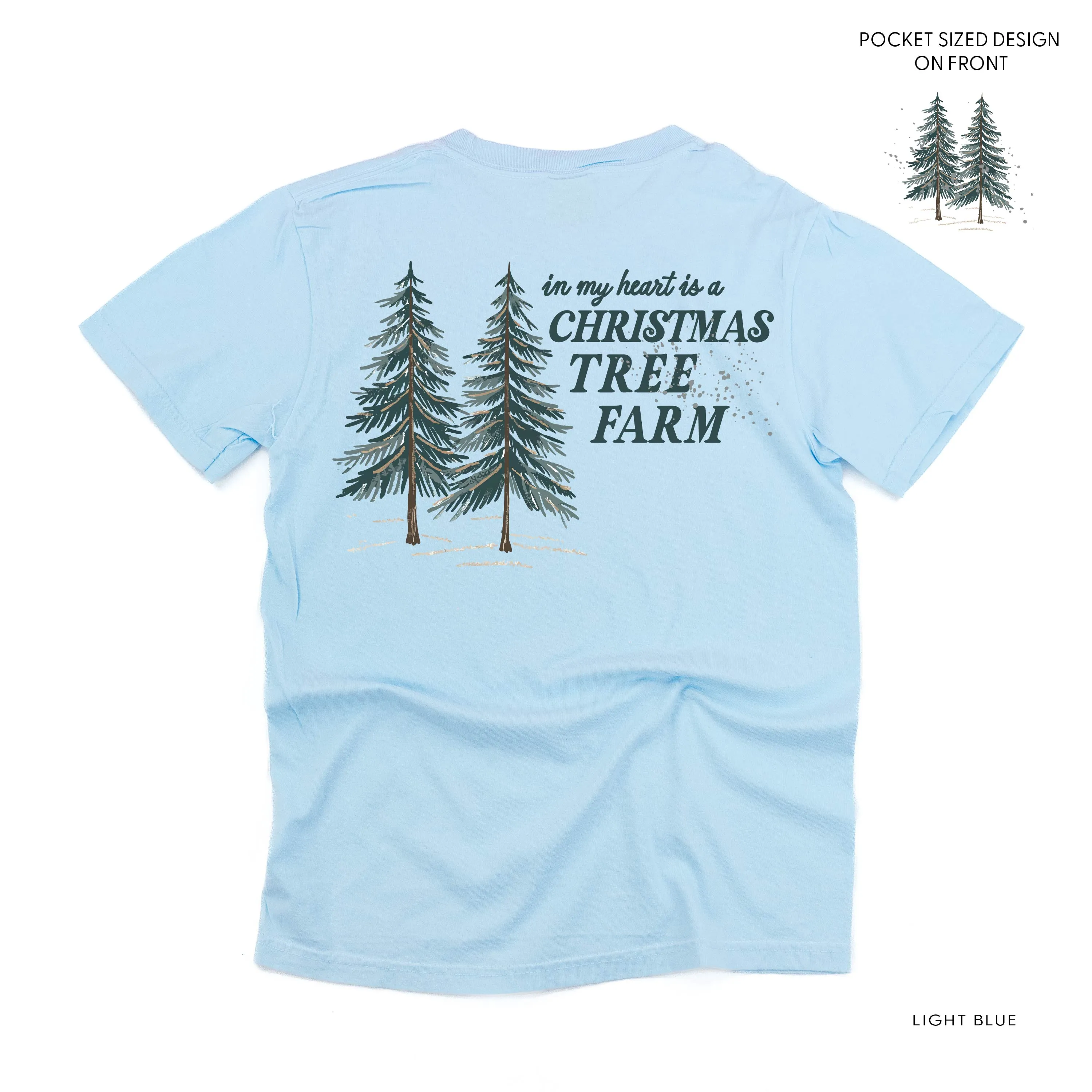 In My Heart Is A Christmas Tree Farm (pf&b) - Comfort Colors Tee