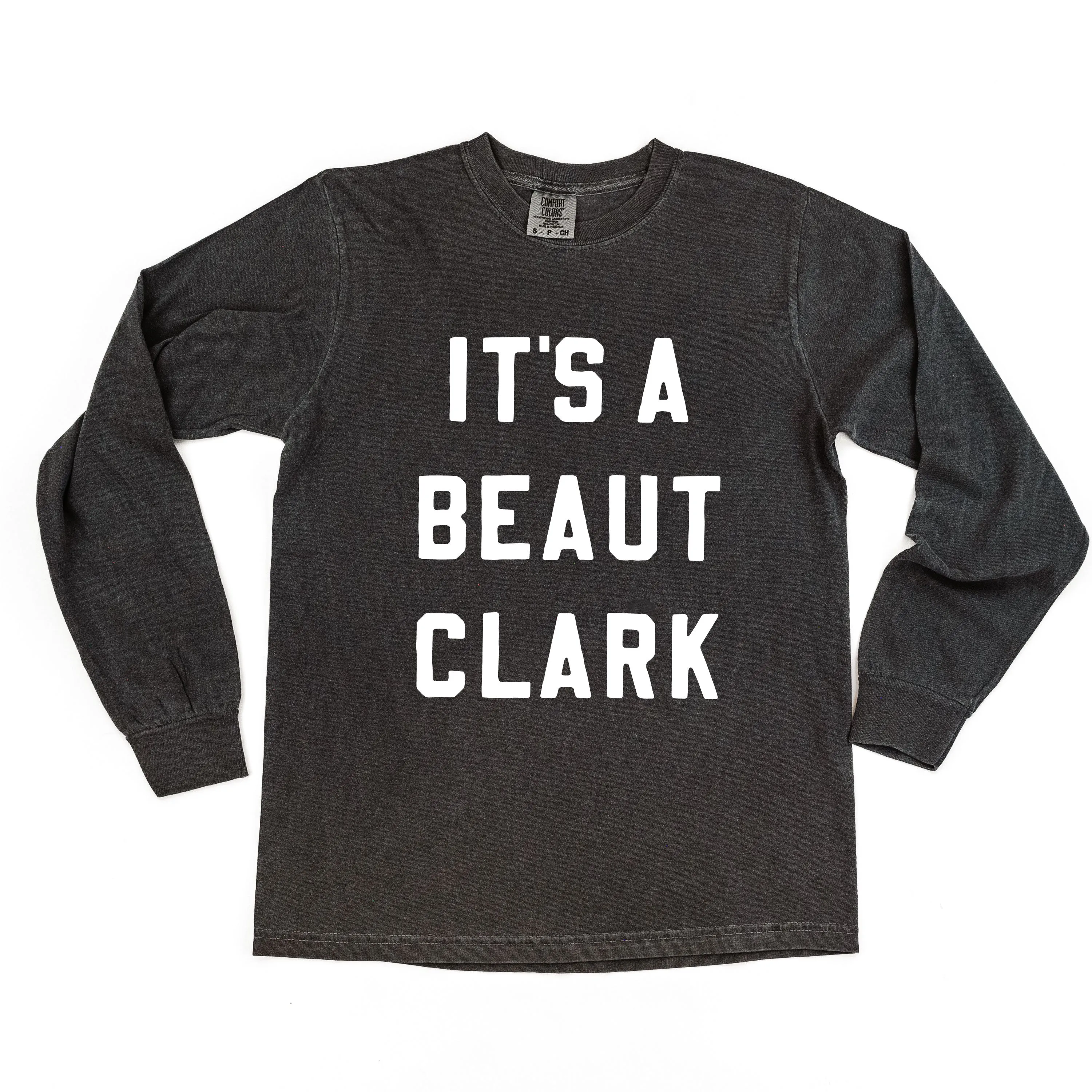 It's A Beaut Clark - LONG SLEEVE Comfort Colors Tee
