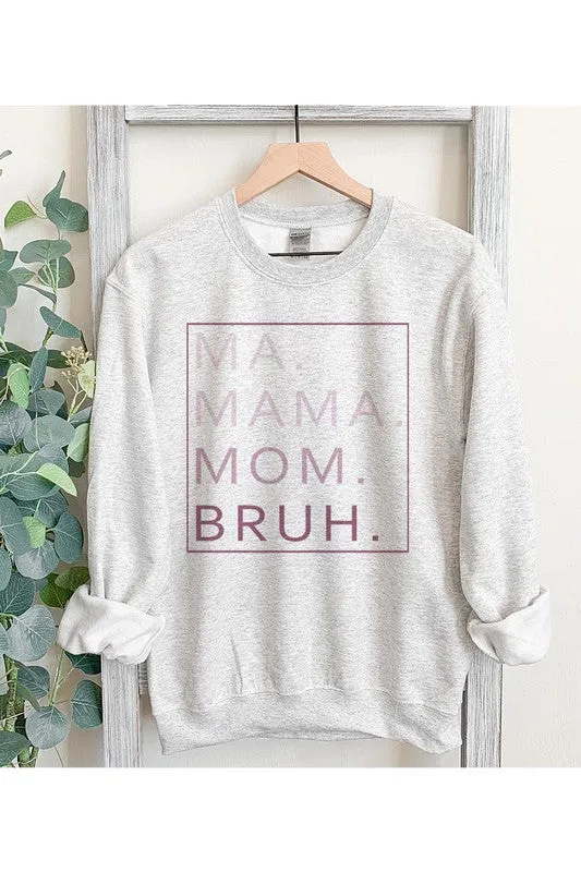 Ma Mama Mom Bruh Fleece Sweatshirt
