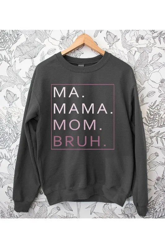 Ma Mama Mom Bruh Fleece Sweatshirt