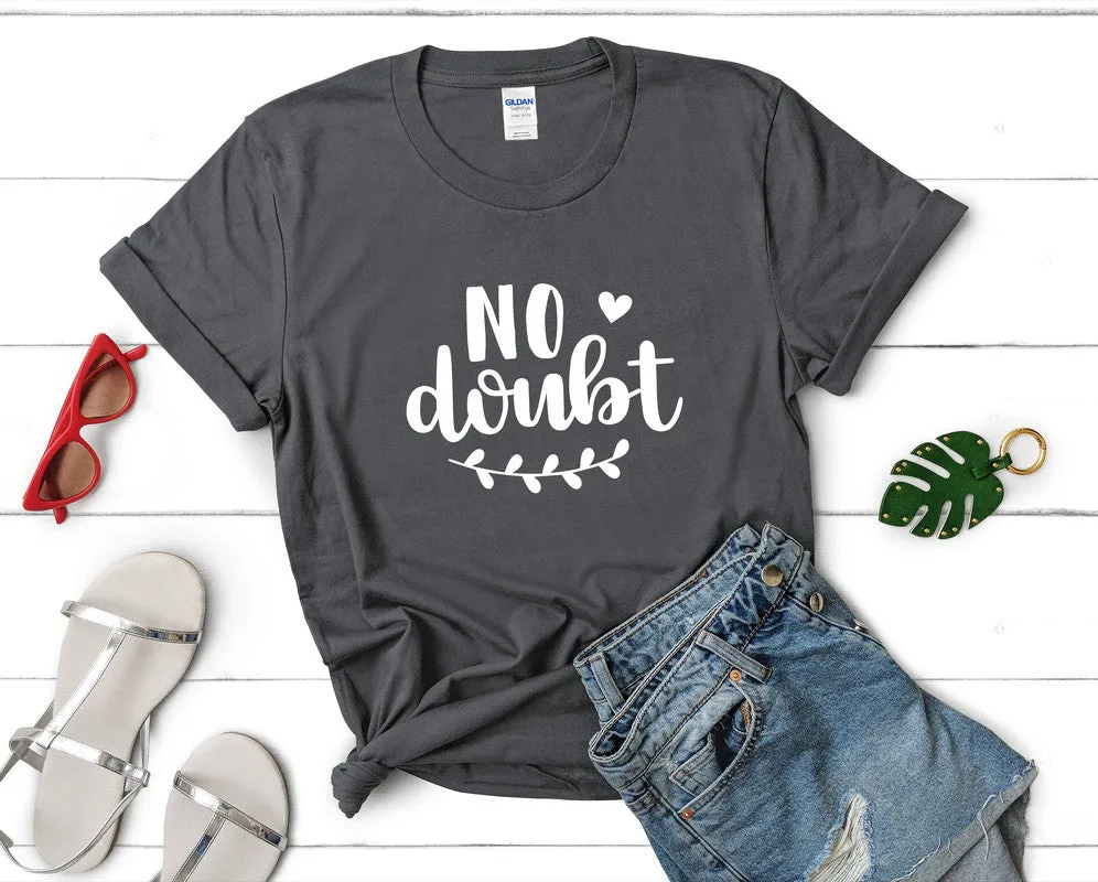No Doubt Women's T Shirt.