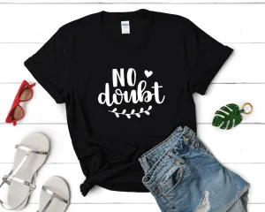 No Doubt Women's T Shirt.