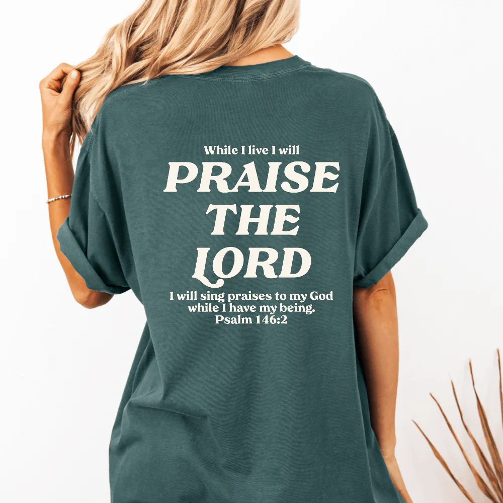 Praise The Lord T-shirt